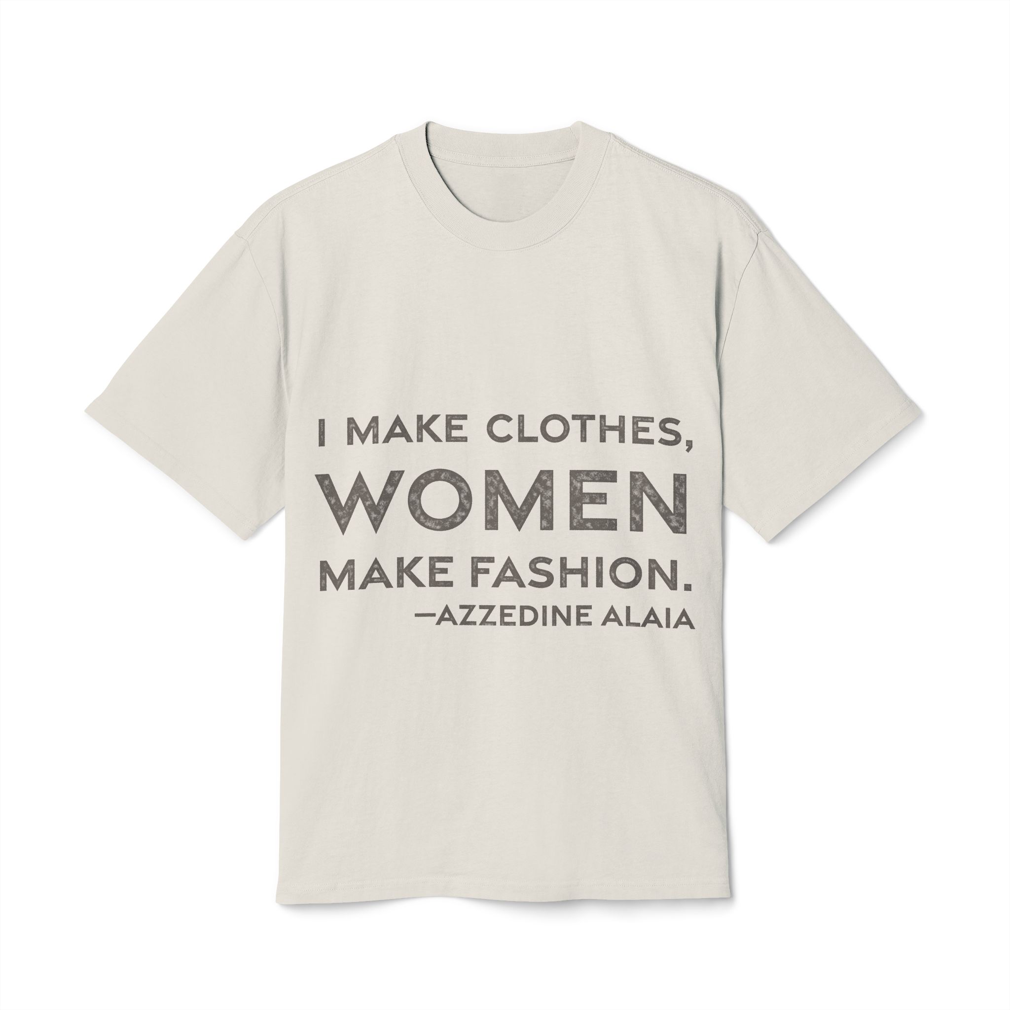 'I Make Clothes, Women Make Fashion' — Azzedine Alaïa Quote Tee | RQuéV Black-on-White Literary Tee — Oversized Tee
