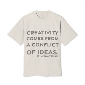 'Creativity Comes from a Conflict of Ideas' — Donatella Versace Quote Tee | RQuéV Typographic Statement Tee — Oversized Tee