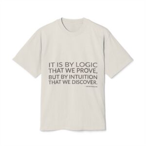 'It is by Logic That' — Henri Poincaré Quote Tee | Wear Words Black-on-White Literary Tee — Oversized Tee