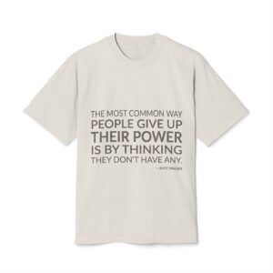 'The Most Common Way People' — Alice Walker Quote Tee | Wear Words Black-on-White Statement Shirt — Oversized Tee
