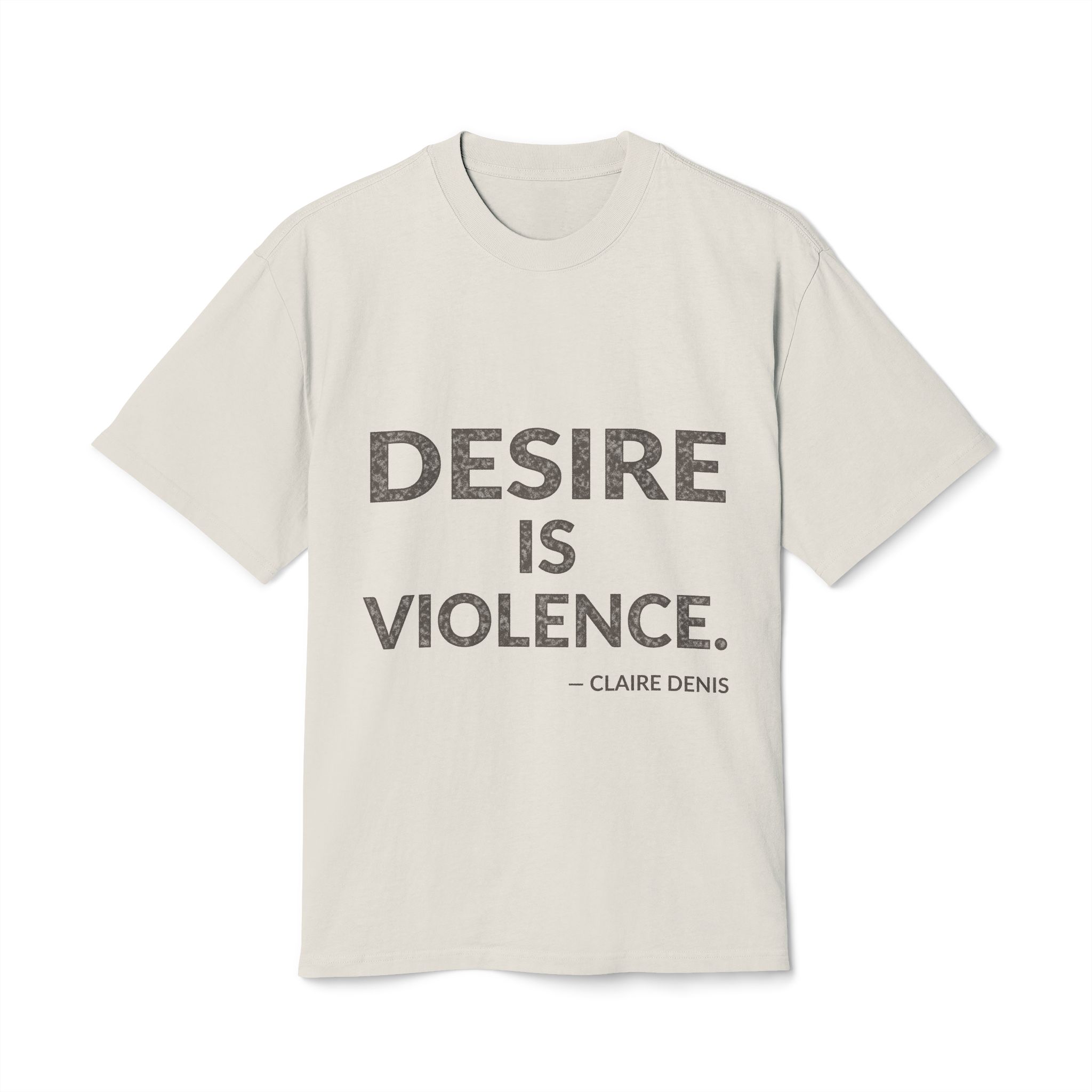 'Desire is violence.'