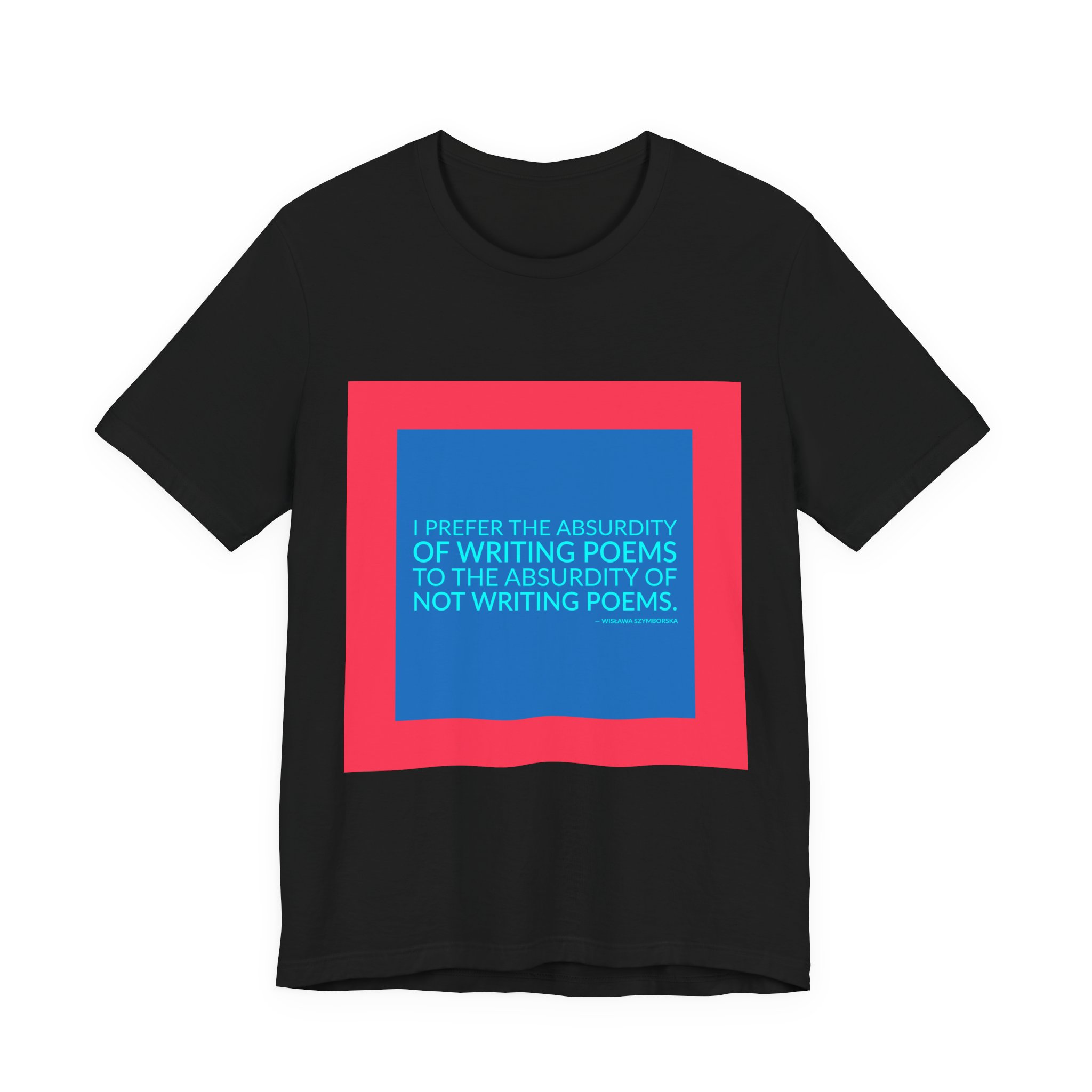 'I Prefer the Absurdity of' — Wisława Szymborska Quote Tee | RQuéV Typographic Statement Tee — Classic Tee - Image 6