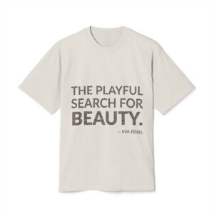 'The Playful Search for Beauty' — Eva Zeisel Quote Tee | Wear Words Black-on-White Literary Tee — Oversized Tee