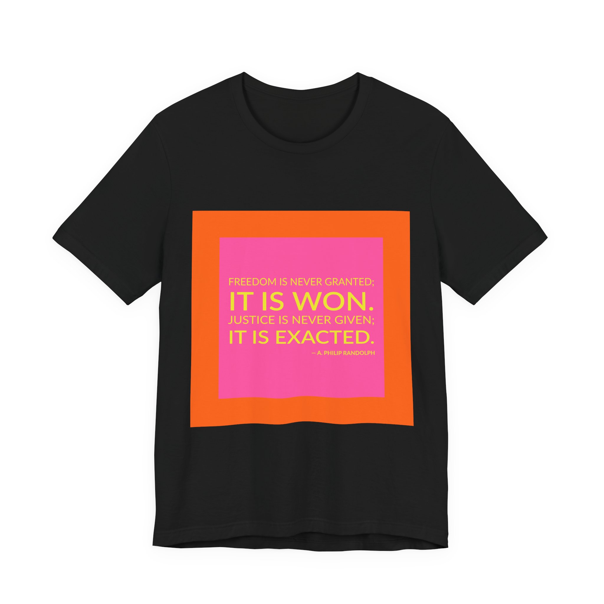 'Freedom is Never Granted; it is Won' — A. Philip Randolph Quote Tee | Wear Words Typographic Statement Tee — Classic Tee - Image 8