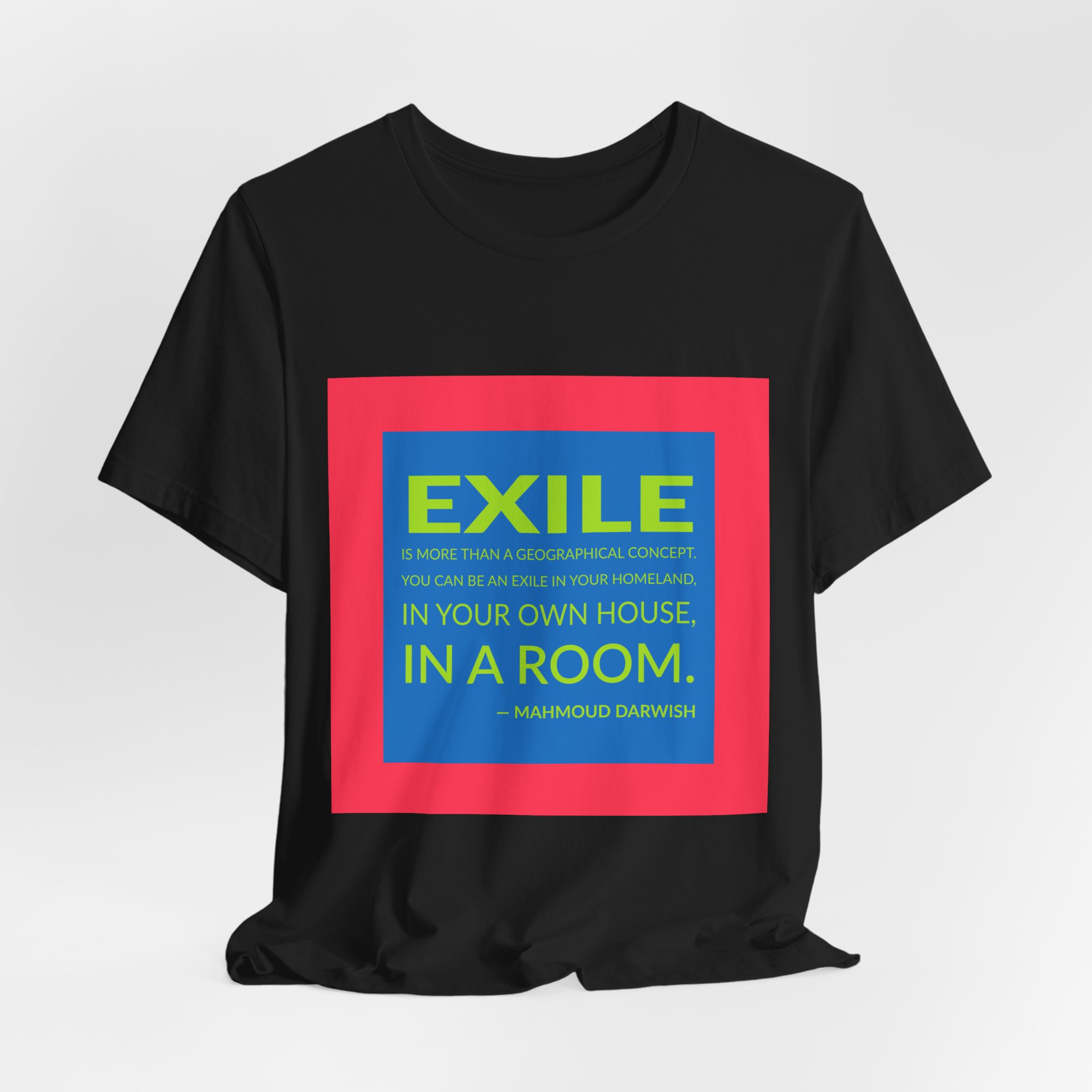 'Exile is More Than a Geographical Concept' — Mahmoud Darwish Quote Tee | RQuéV Typographic Statement Tee — Classic Tee - Image 7