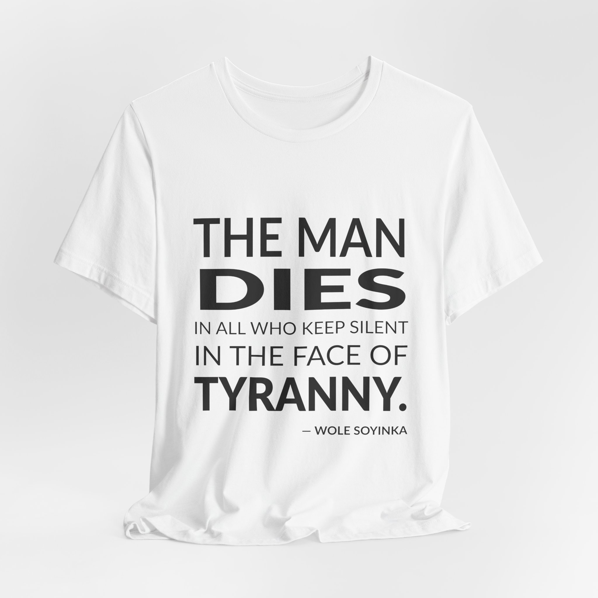 'The Man Dies in All' — Wole Soyinka Quote Tee | RQuéV Black-on-White Statement Shirt — Classic Tee - Image 4