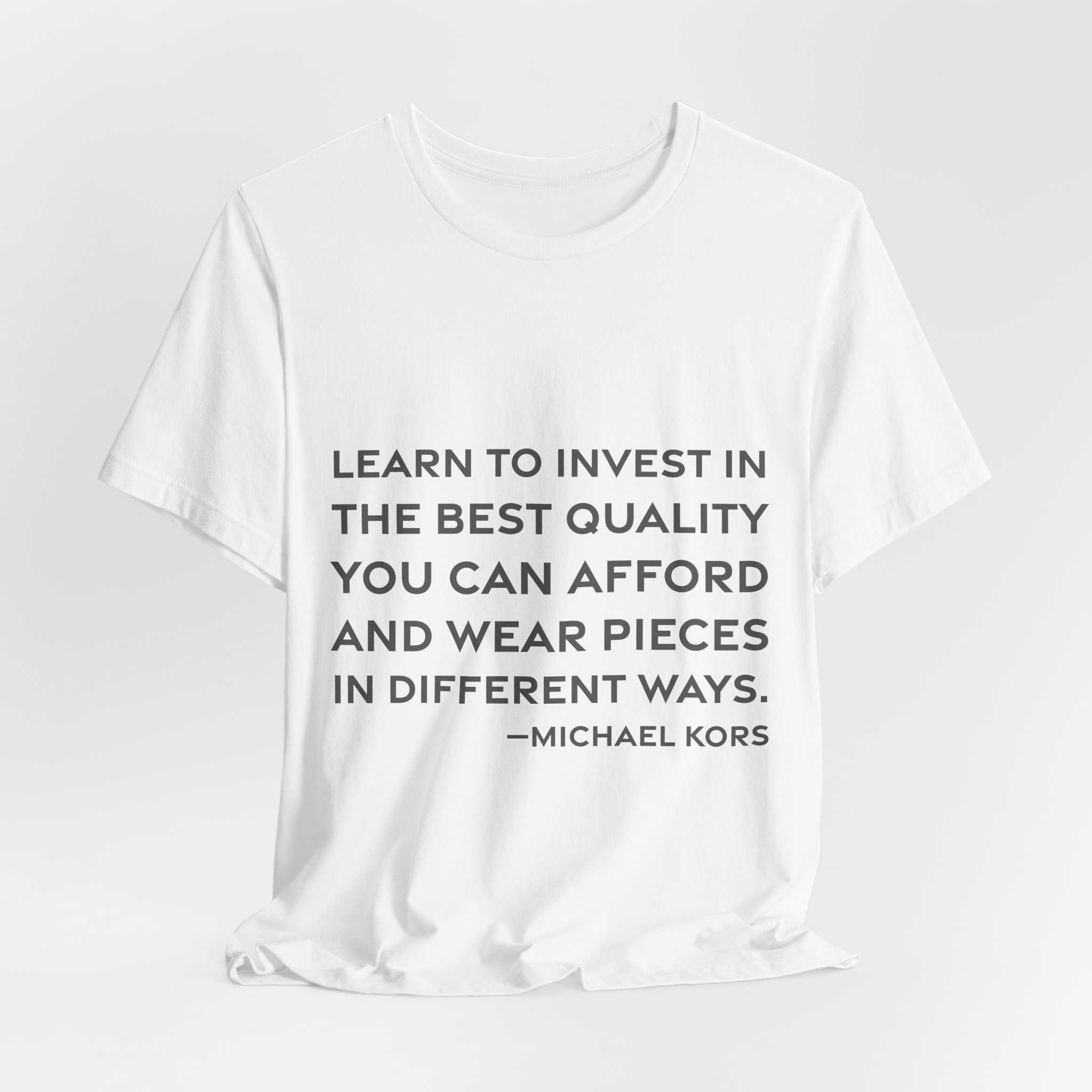 'Learn to Invest in the' — Michael Kors Quote Tee | RQuéV Typographic Statement Tee — Classic Tee - Image 2