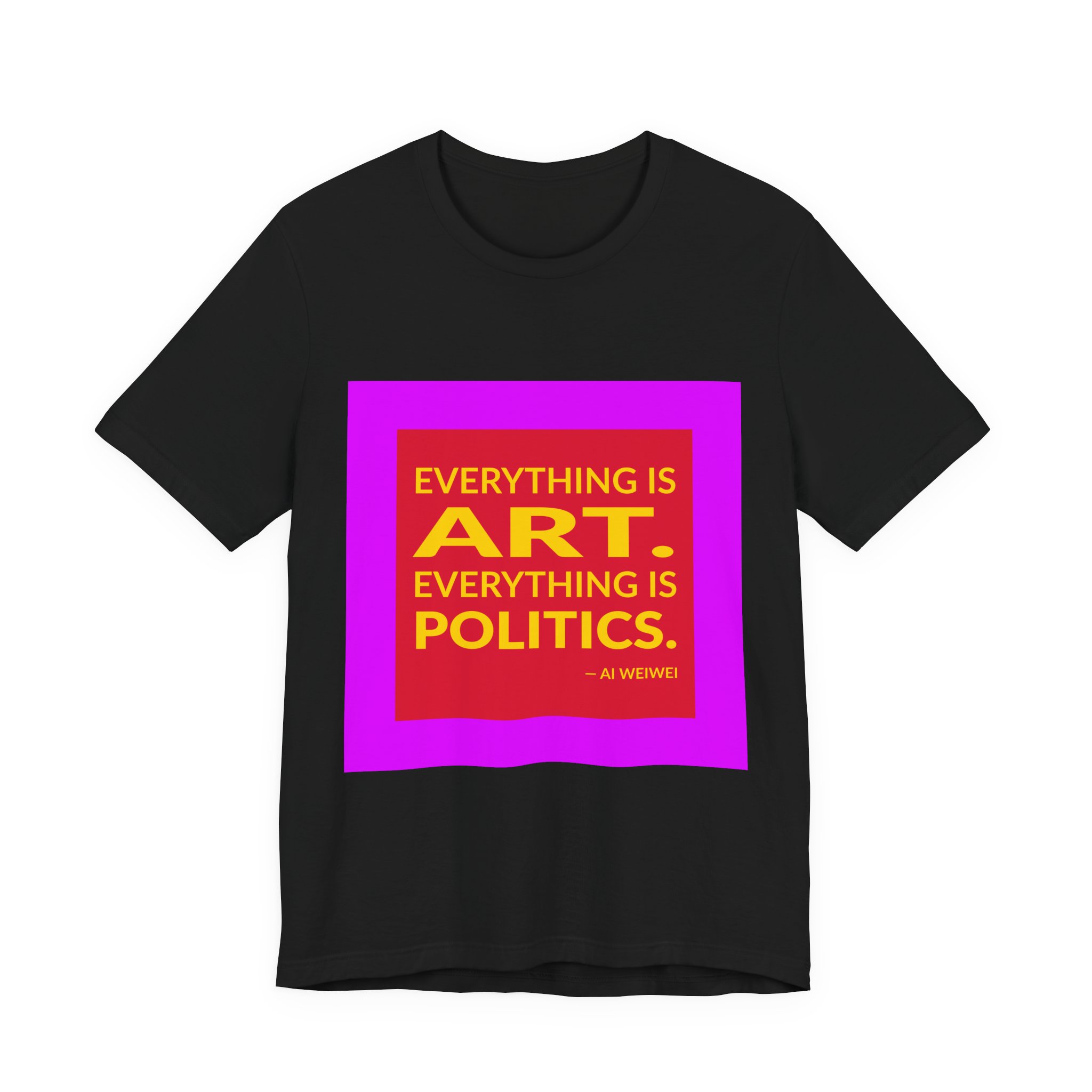 'Everything is Art' — Ai Weiwei Quote Tee | Wear Words Black-on-White Statement Shirt — Classic Tee - Image 8