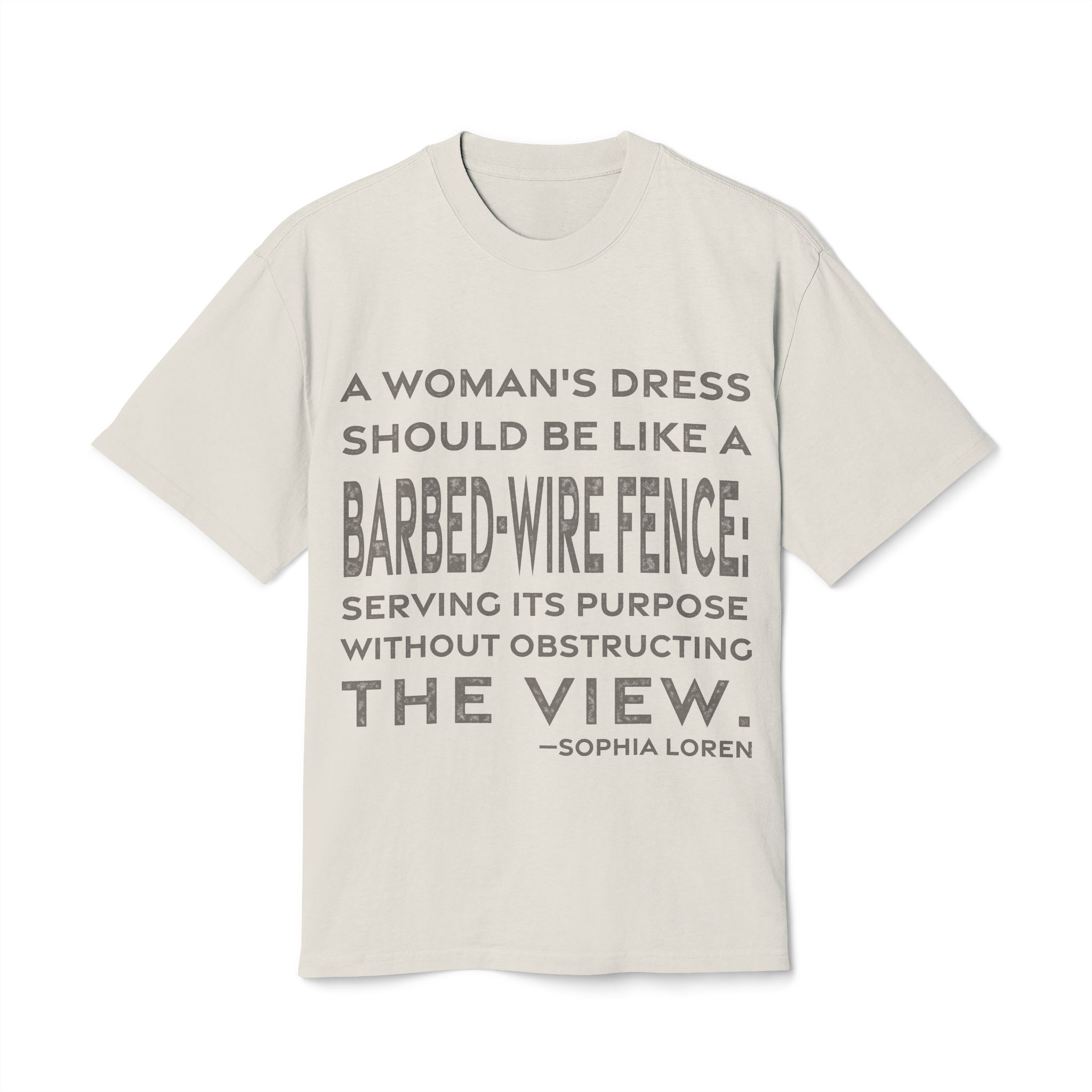 'A Woman's Dress Should Be' — Sophia Loren Quote Tee | RQuéV Black-on-White Statement Shirt — Oversized Tee