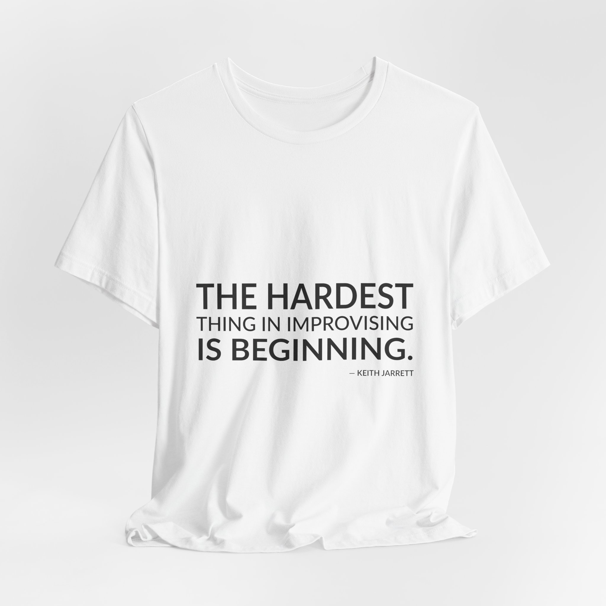 'The Hardest Thing in Improvising is Beginning' — Keith Jarrett Quote Tee | RQuéV Typographic Statement Tee — Classic Tee - Image 6