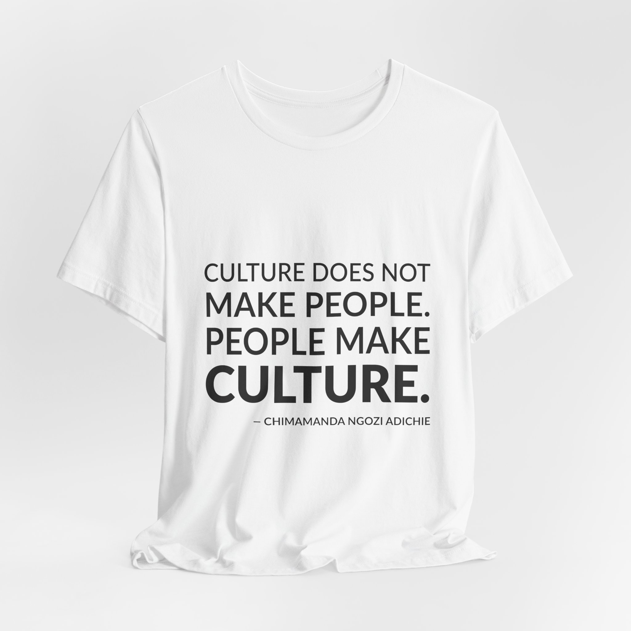 'People Make Culture' — Chimamanda Ngozi Adichie Quote Tee | RQuéV Black-on-White Statement Shirt — Classic Tee - Image 7