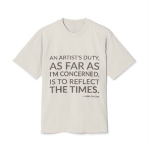 'An Artist's Duty, as Far' — Nina Simone Quote Tee | Wear Words Typographic Statement Tee — Oversized Tee
