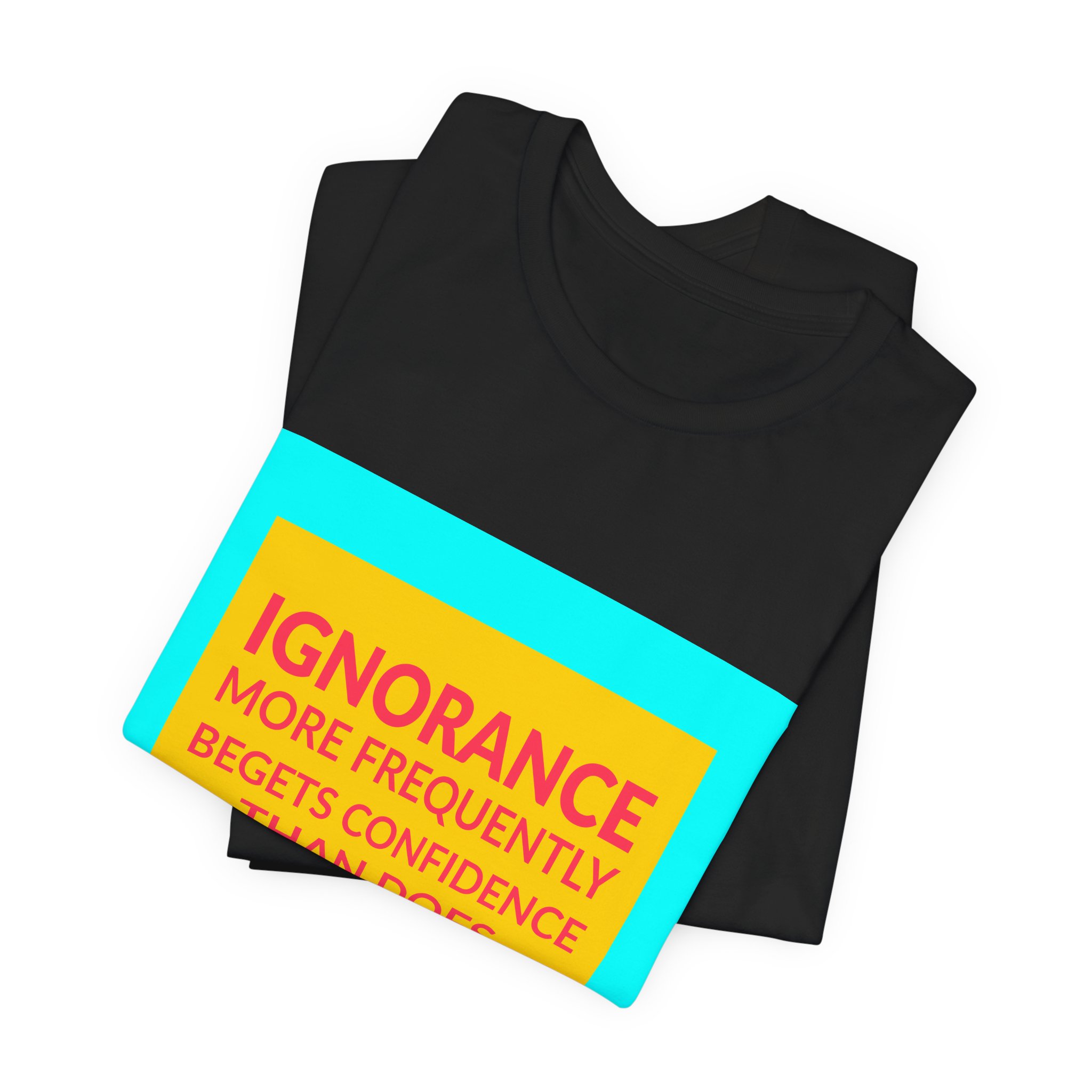 'Ignorance More Frequently Begets Confidence' — Charles Darwin Quote Tee | Wear Words Typographic Statement Tee — Classic Tee - Image 3