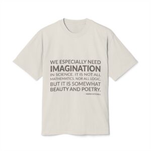 'We Especially Need Imagination in Science' — Maria Mitchell Quote Tee | Wear Words Black-on-White Literary Tee — Oversized Tee