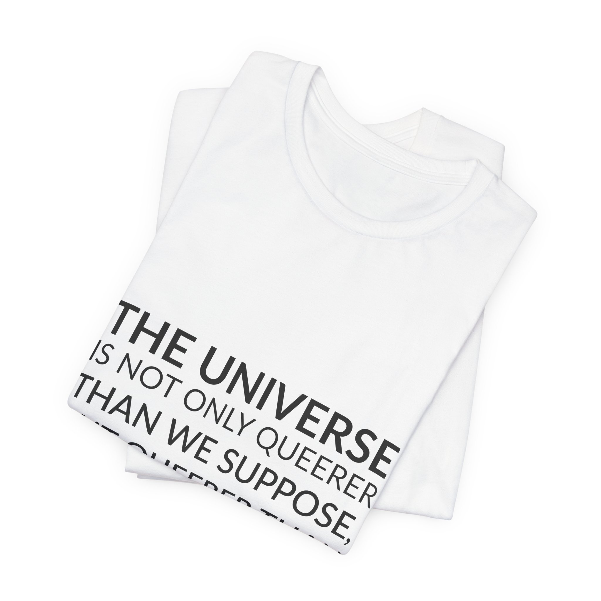 'The Universe is Not Only' — J.B.S. Haldane Quote Tee | Wear Words Typographic Statement Tee — Classic Tee - Image 6