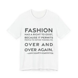 'Fashion Has a Right to' — Ann Demeulemeester Quote Tee | RQuéV Typographic Statement Tee — Classic Tee