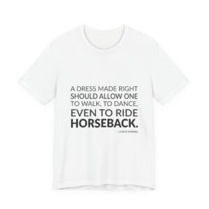 'A Dress Made Right Should' — Coco Chanel Quote Tee | Wear Words Black-on-White Statement Shirt — Classic Tee
