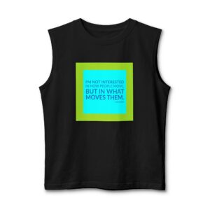 'I'm Not Interested in How' — Pina Bausch Quote Tee | Wear Words Typographic Statement Tee — Muscle Tank