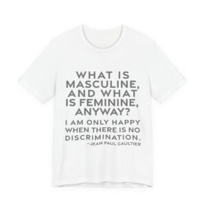 'What is Masculine, and What' — Jean Paul Gaultier Quote Tee | RQuéV Typographic Statement Tee — Classic Tee