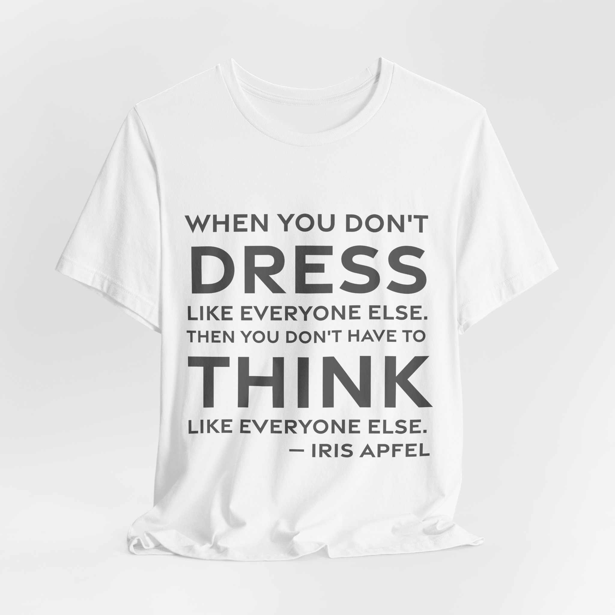'When You Don't Dress Like' — Iris Apfel Quote Tee | RQuéV Black-on-White Literary Tee — Classic Tee - Image 4