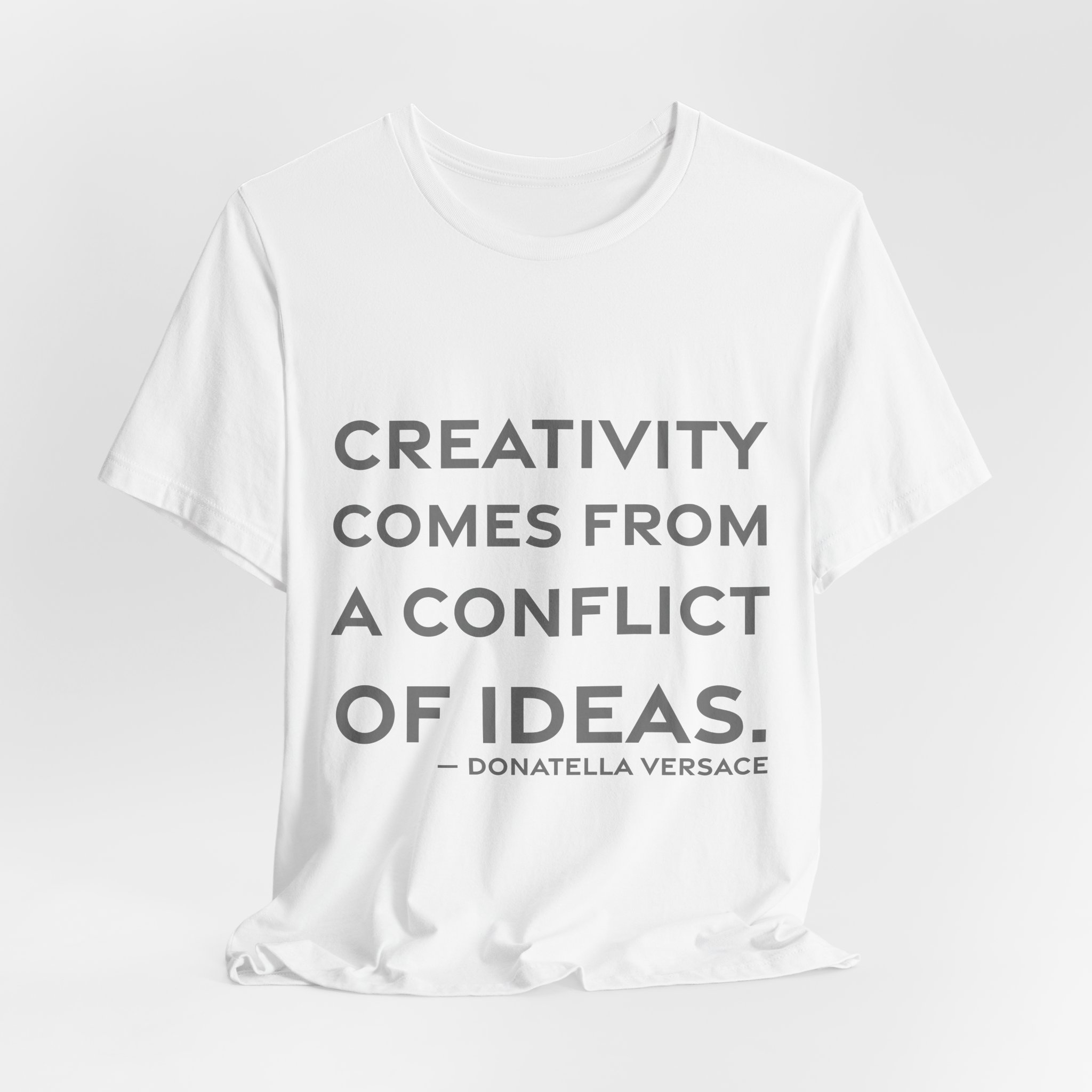'Creativity Comes from a Conflict of Ideas' — Donatella Versace Quote Tee | RQuéV Typographic Statement Tee — Classic Tee - Image 4