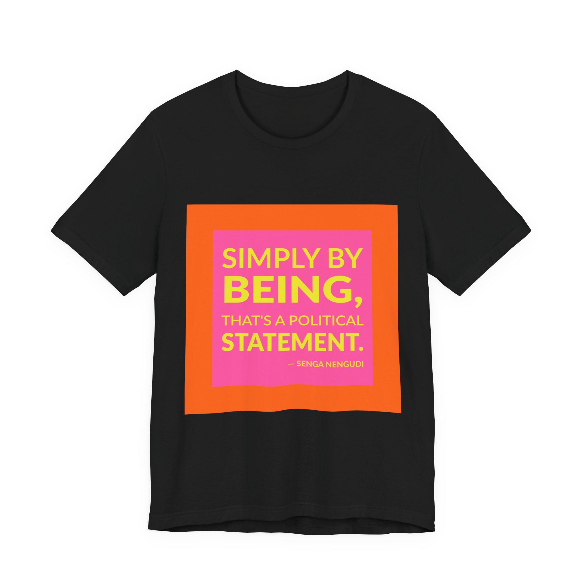'Simply by Being, That's a Political Statement' — Senga Nengudi Quote Tee | Wear Words Black-on-White Literary Tee — Classic Tee - Image 7