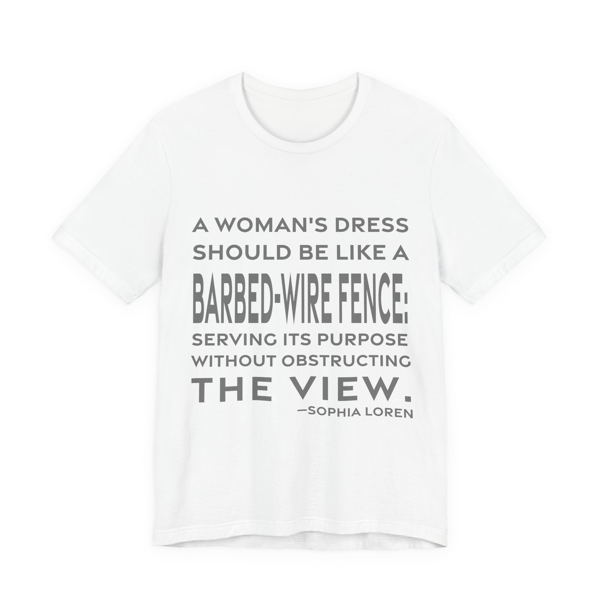 'A Woman's Dress Should Be' — Sophia Loren Quote Tee | RQuéV Black-on-White Statement Shirt — Classic Tee