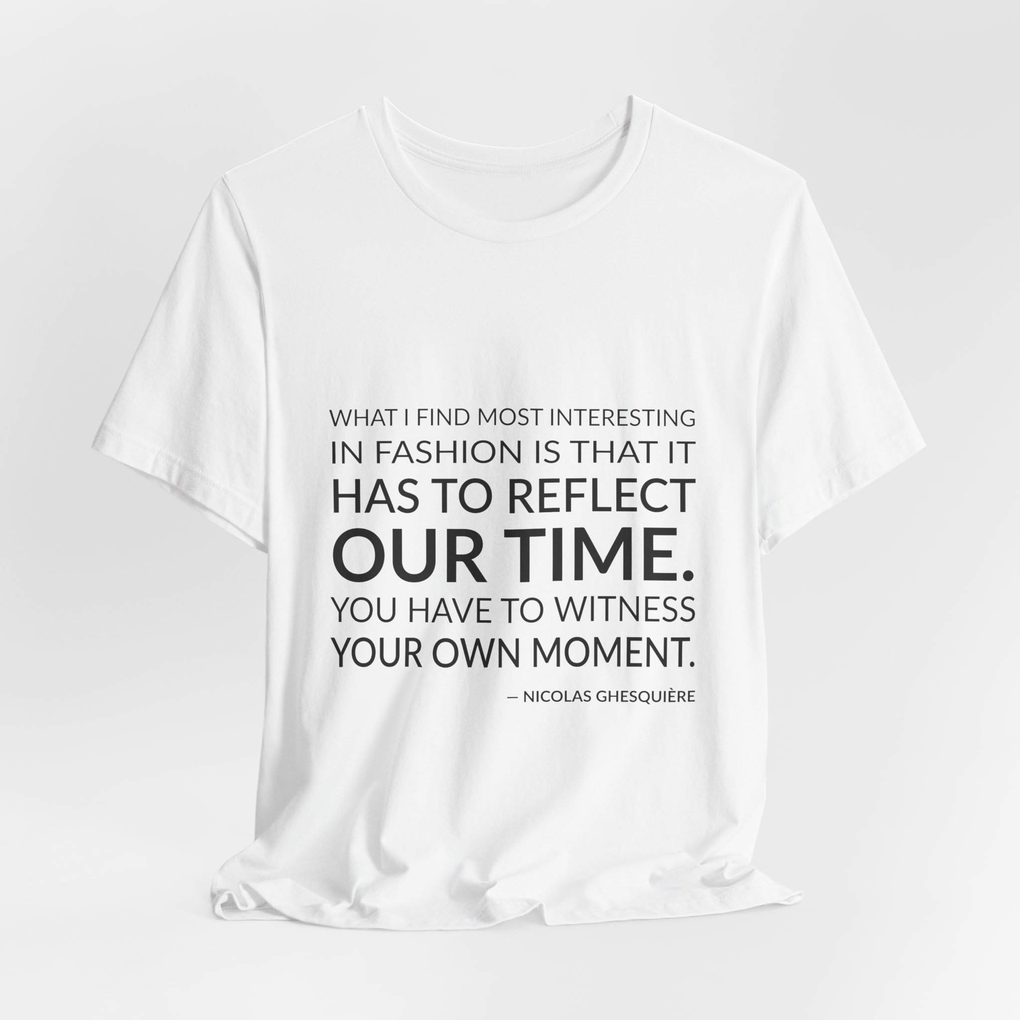 'You Have to Witness Your Own Moment' — Nicolas Ghesquière Quote Tee | Wear Words Black-on-White Literary Tee — Classic Tee - Image 6