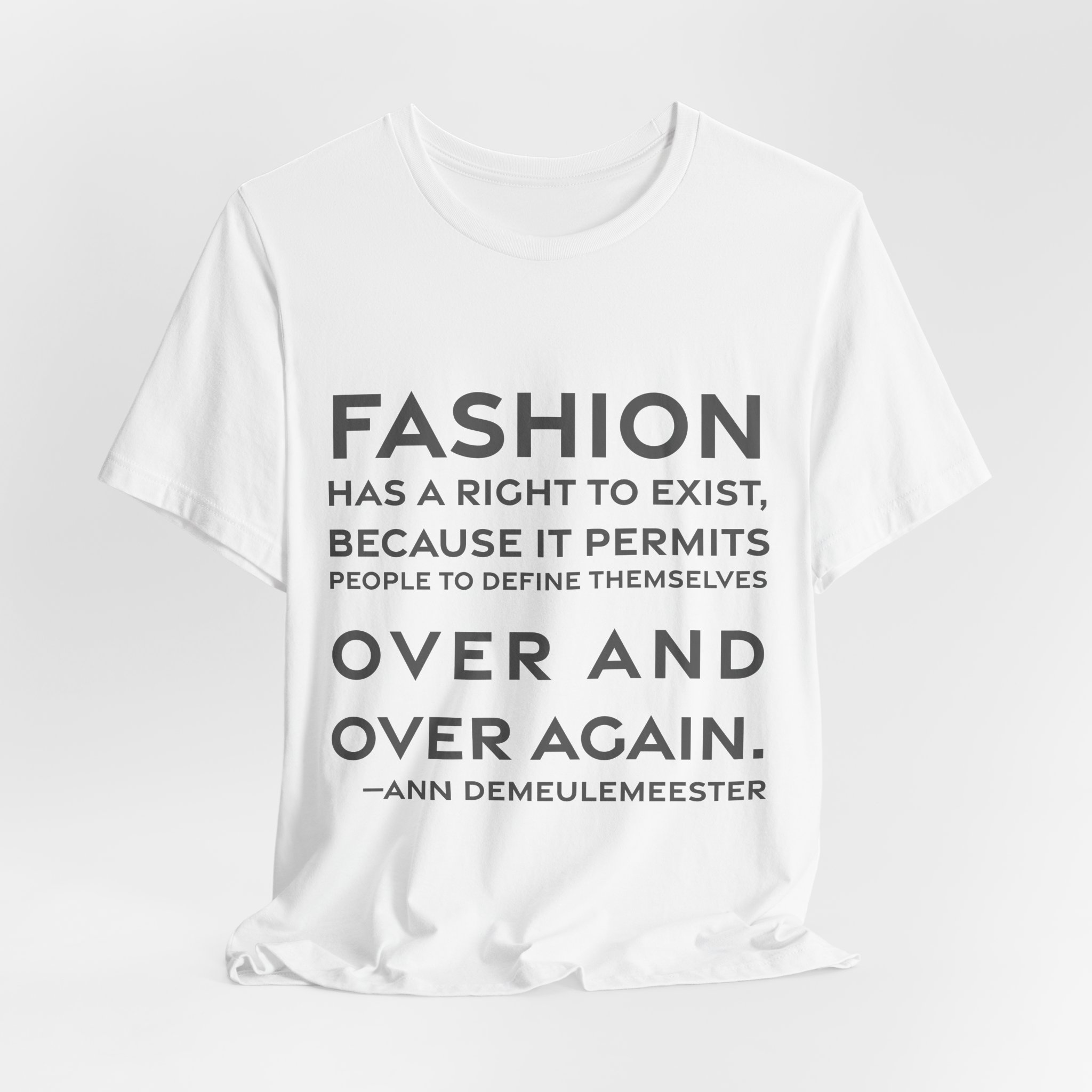 'Fashion Has a Right to' — Ann Demeulemeester Quote Tee | RQuéV Typographic Statement Tee — Classic Tee - Image 2
