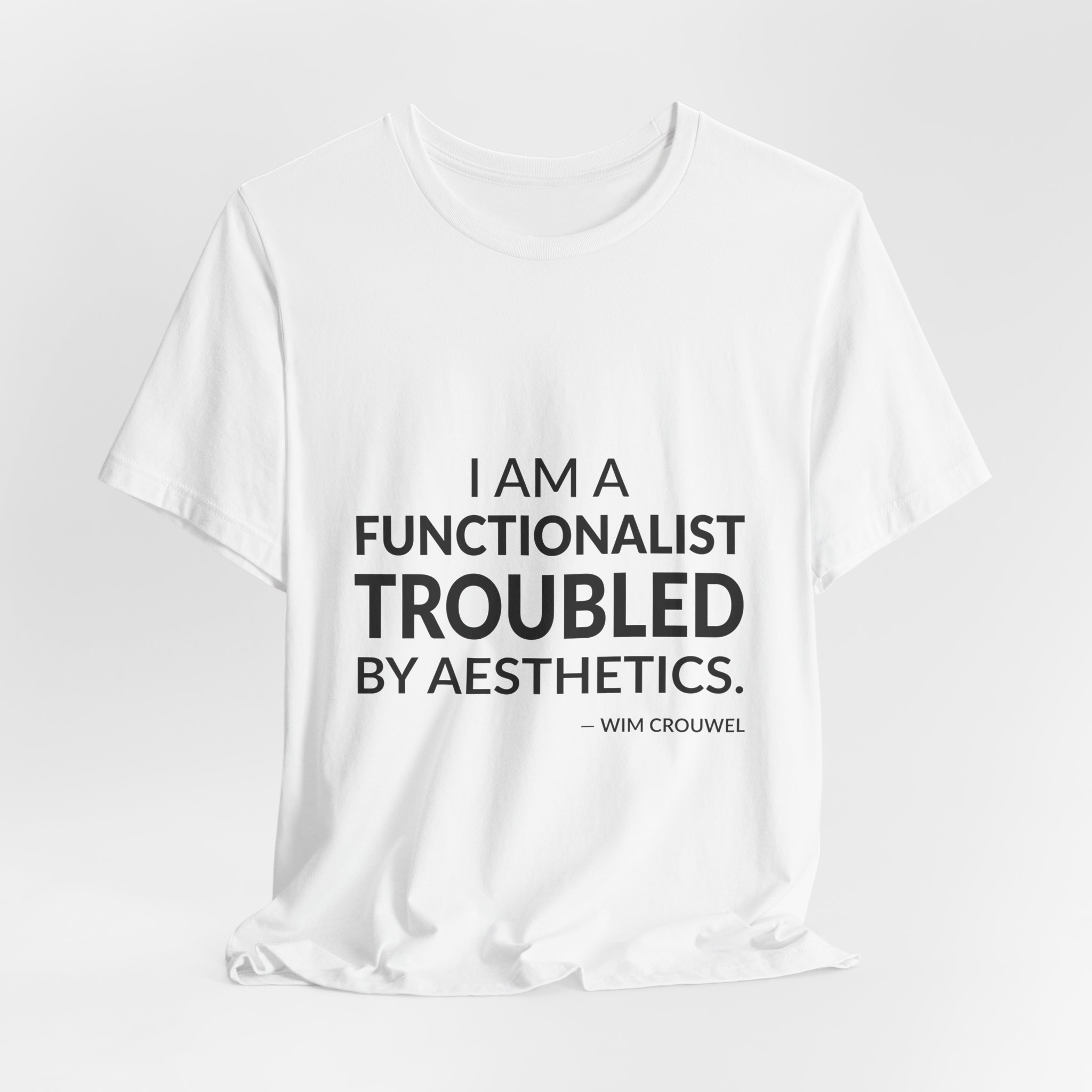 'I Am a Functionalist Troubled by Aesthetics' — Wim Crouwel Quote Tee | RQuéV Black-on-White Statement Shirt — Classic Tee - Image 4