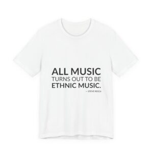 'All Music Turns Out to' — Steve Reich Quote Tee | RQuéV Typographic Statement Tee — Classic Tee