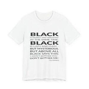'Black is Modest and Arrogant' — Yohji Yamamoto Quote Tee | Wear Words Black-on-White Statement Shirt — Classic Tee
