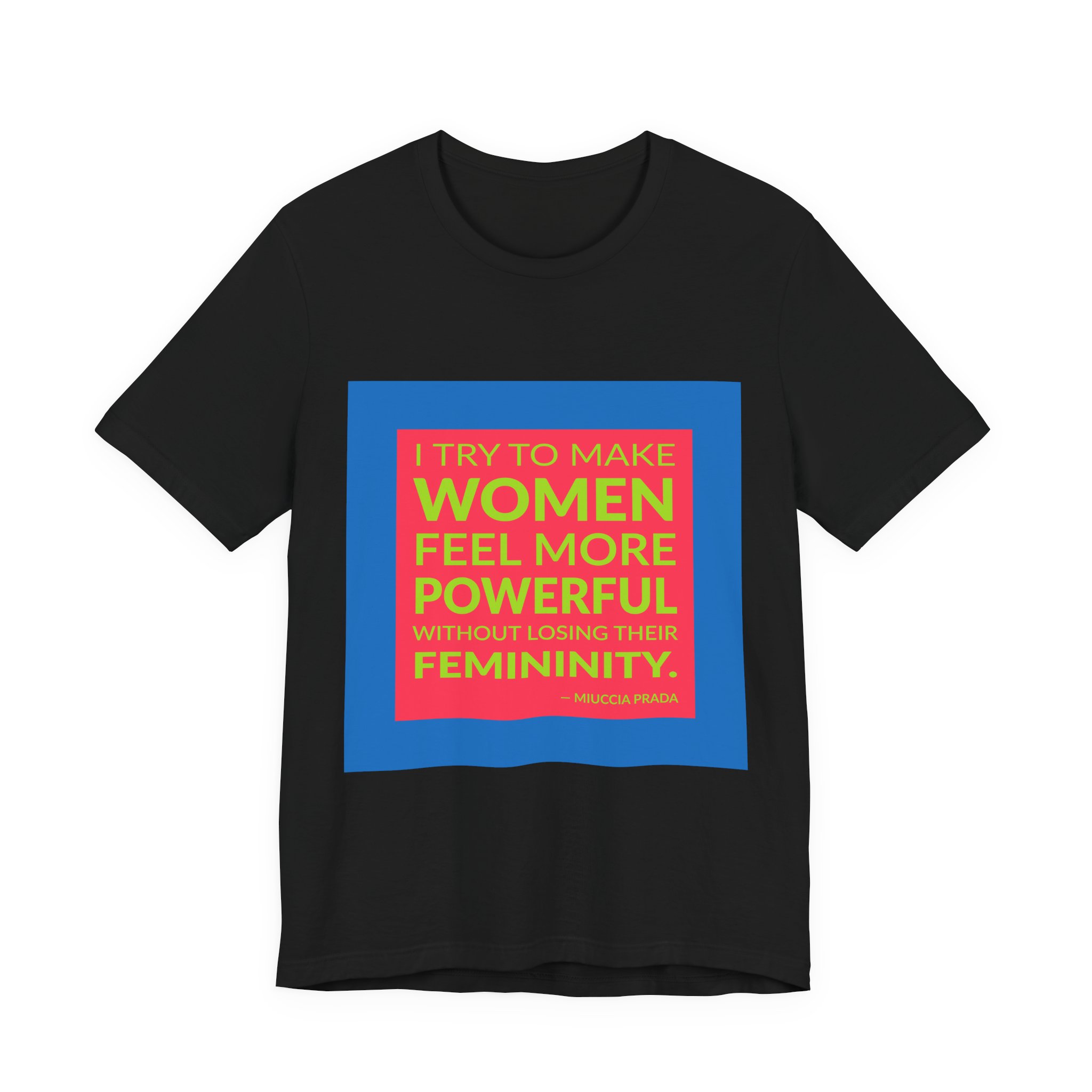 'I Try to Make Women' — Miuccia Prada Quote Tee | Wear Words Black-on-White Literary Tee — Classic Tee - Image 5