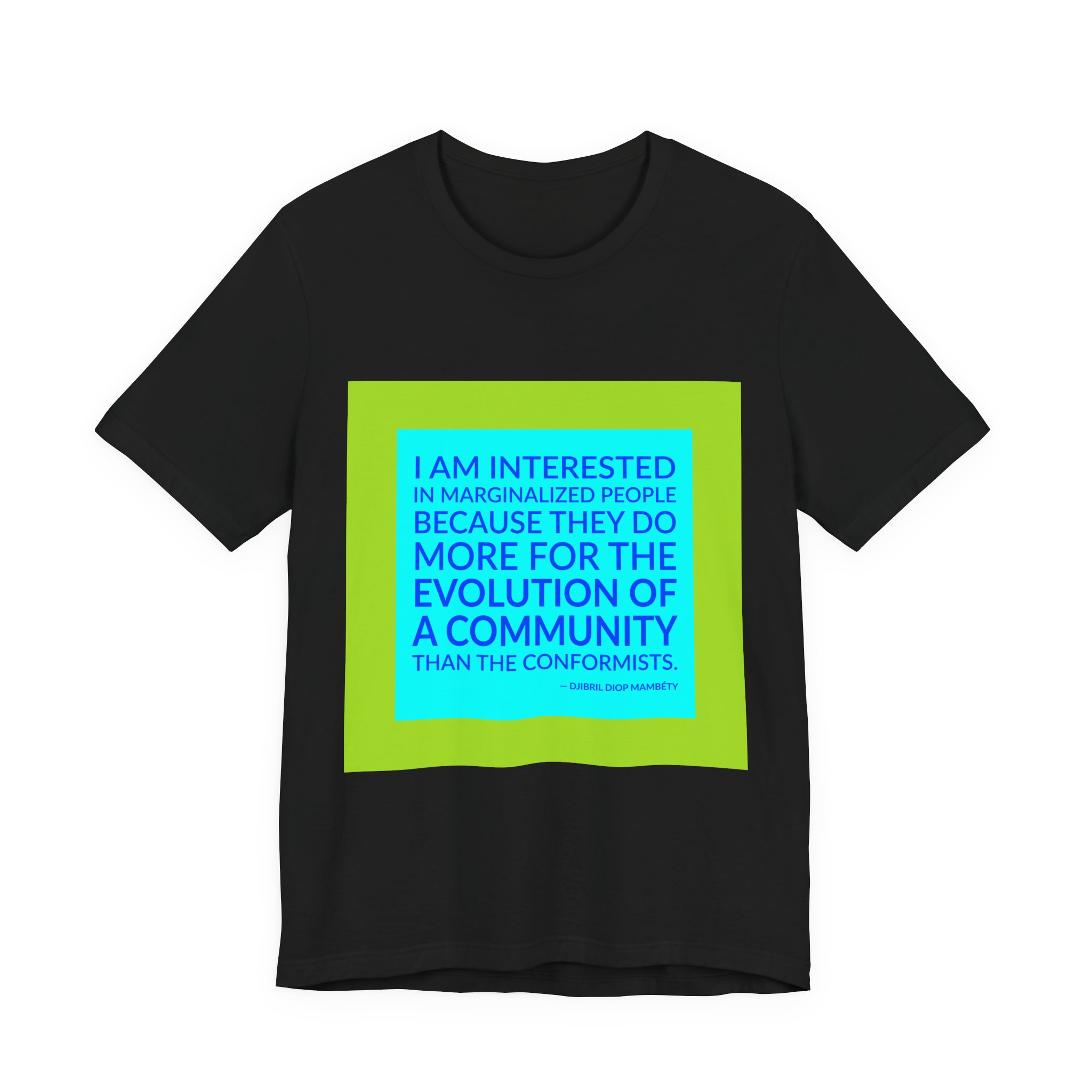 'I Am Interested in Marginalized' — Djibril Diop Mambéty Quote Tee | Wear Words Black-on-White Statement Shirt — Classic Tee - Image 4