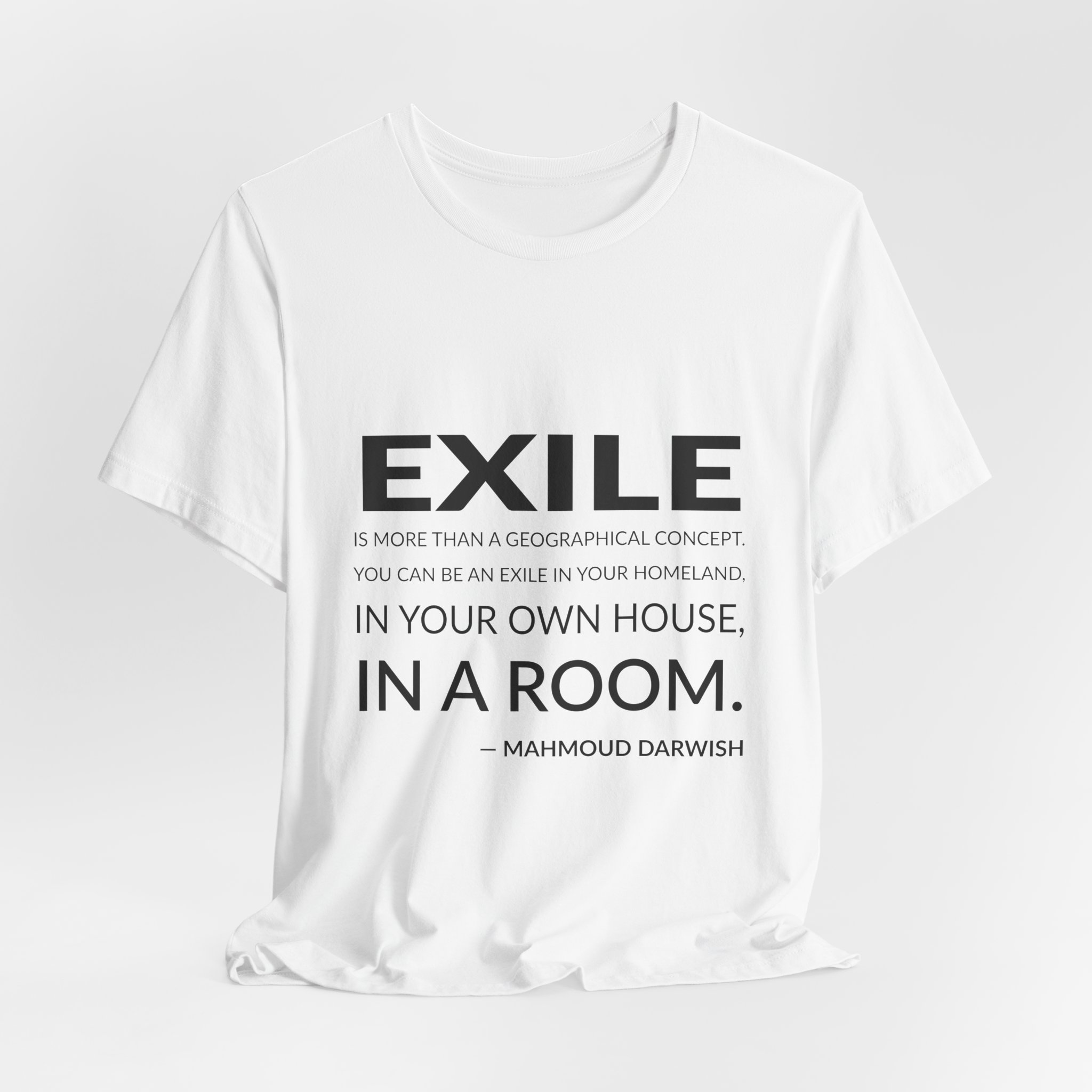 'Exile is More Than a Geographical Concept' — Mahmoud Darwish Quote Tee | RQuéV Typographic Statement Tee — Classic Tee - Image 2
