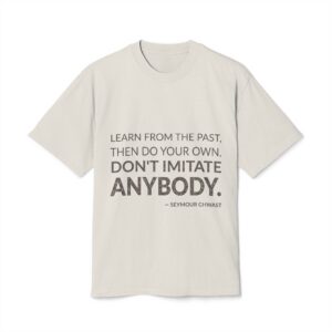 'Don't Imitate Anybody' — Seymour Chwast Quote Tee | Wear Words Black-on-White Literary Tee — Oversized Tee