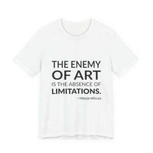 'The Enemy of Art is' — Orson Welles Quote Tee | Wear Words Black-on-White Statement Shirt — Classic Tee