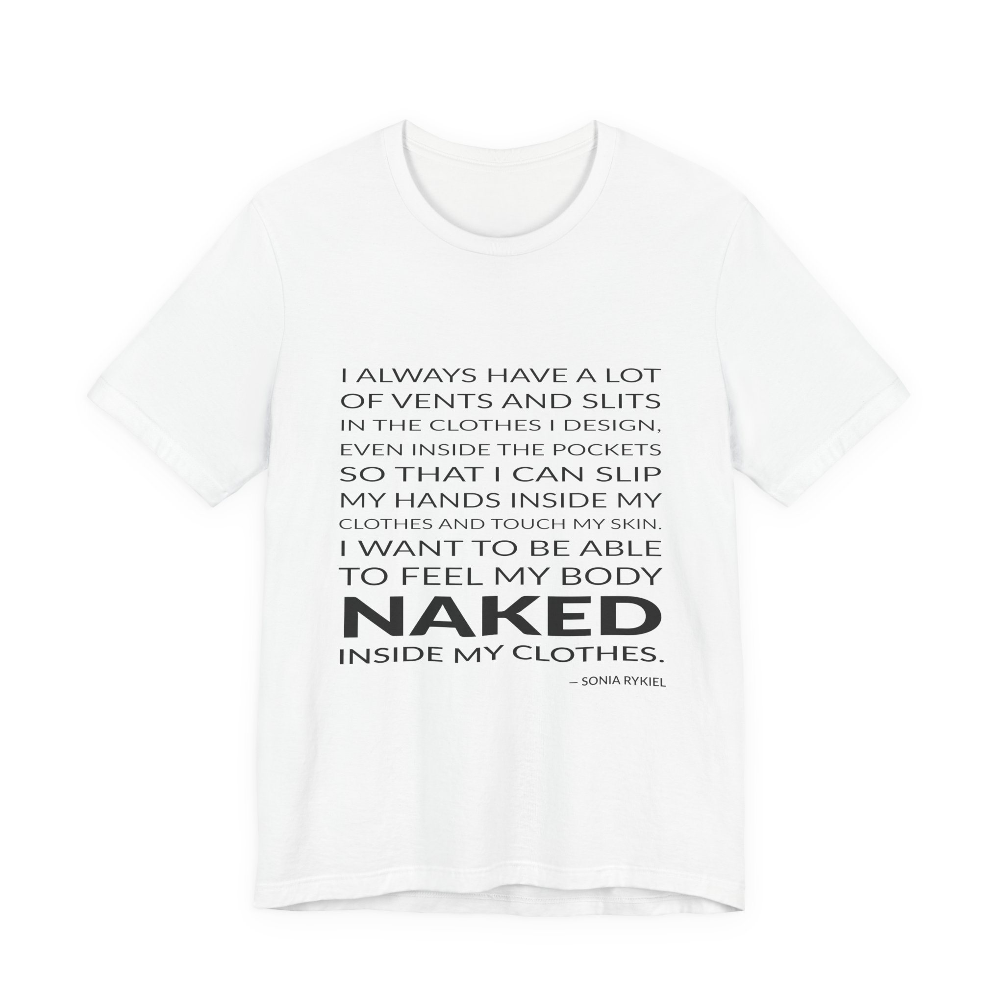 'I Always Have a Lot' — Sonia Rykiel Quote Tee | Wear Words Black-on-White Literary Tee — Classic Tee
