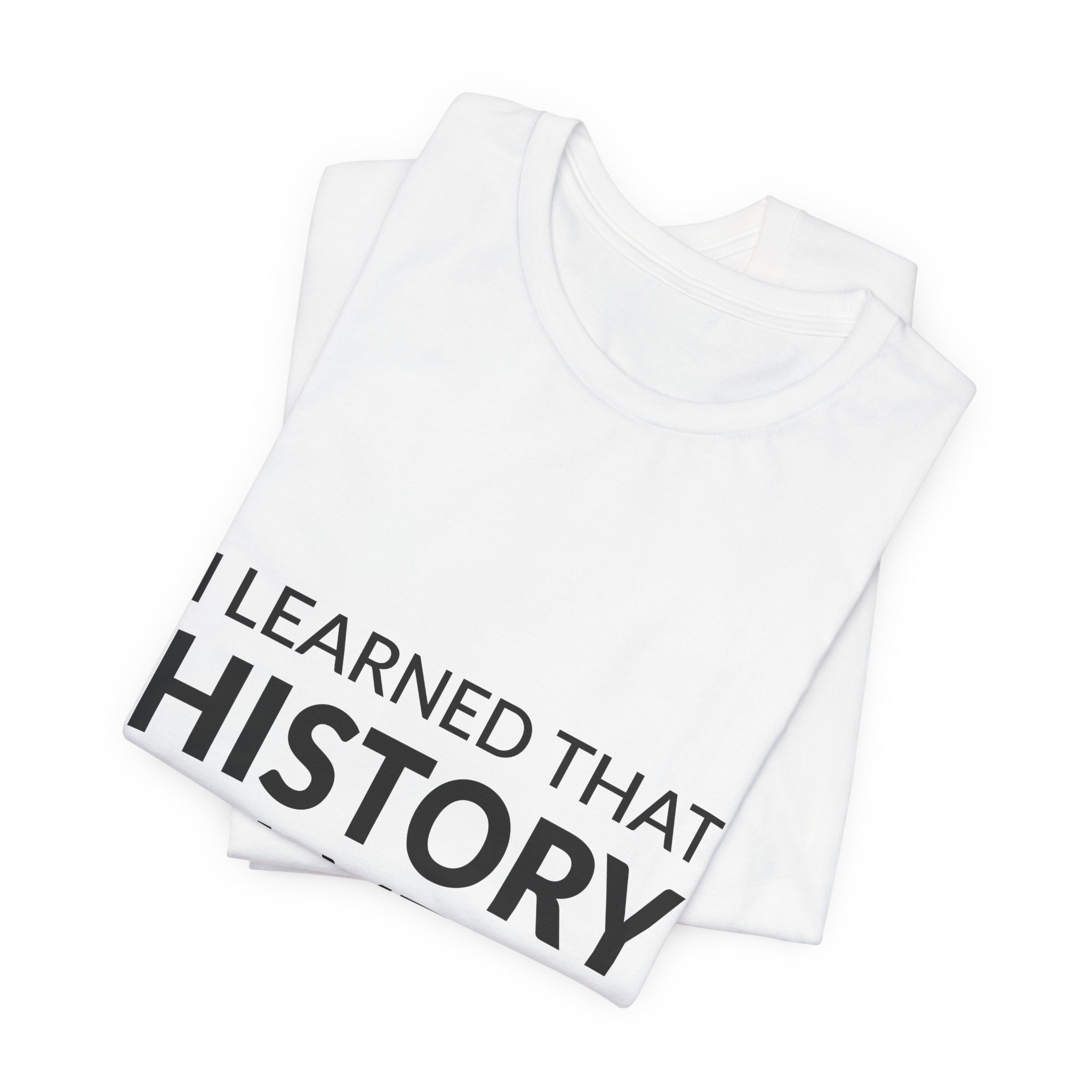 'I Learned That History is a Verb' — Hung Liu Quote Tee | Wear Words Black-on-White Statement Shirt — Classic Tee - Image 4
