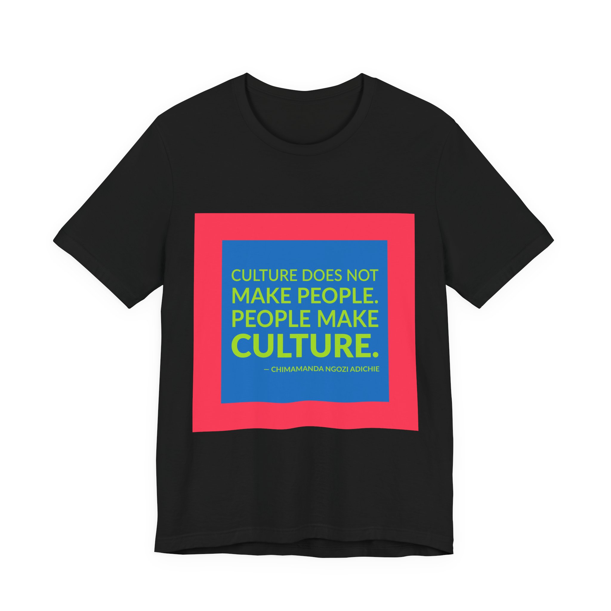 'People Make Culture' — Chimamanda Ngozi Adichie Quote Tee | RQuéV Black-on-White Statement Shirt — Classic Tee - Image 5