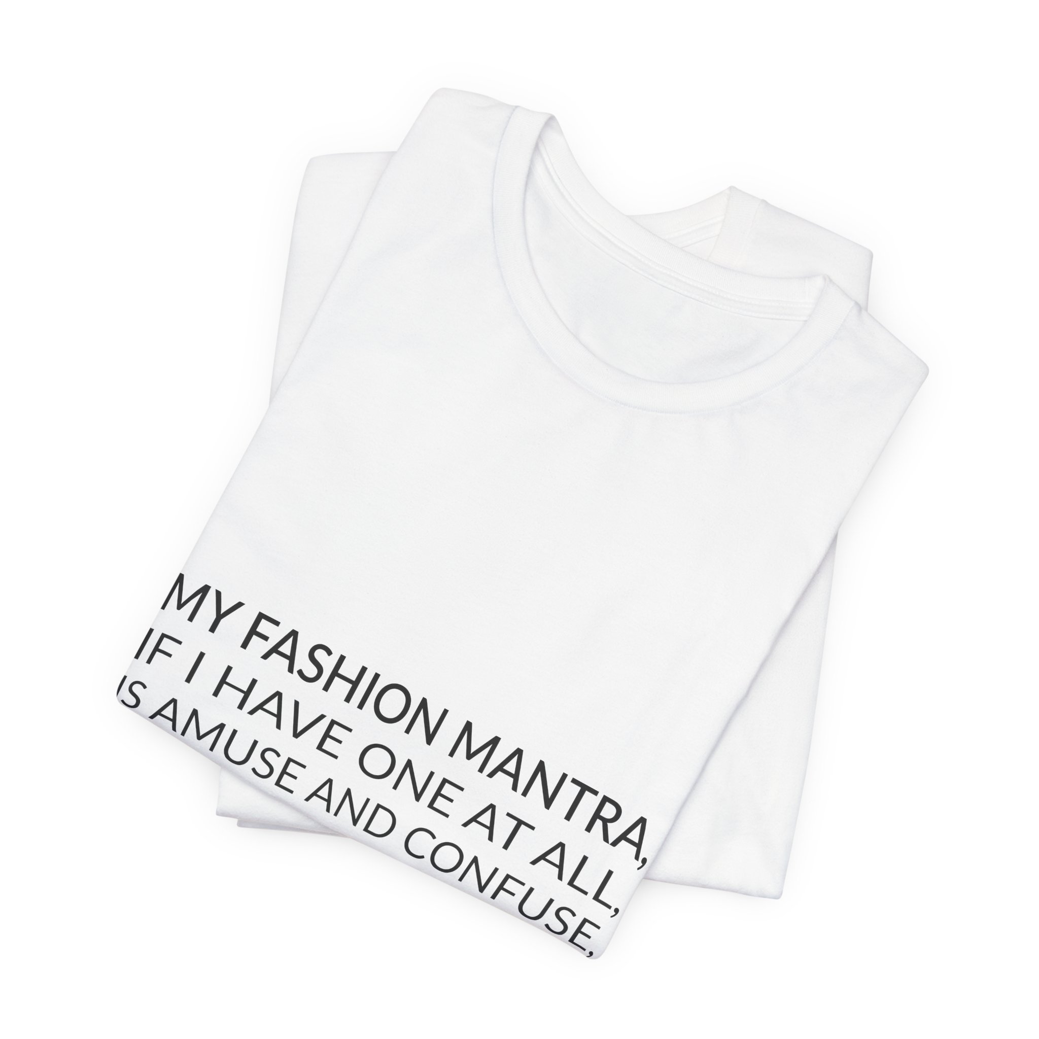 'My Fashion Mantra, If I' — Isabel Toledo Quote Tee | Wear Words Typographic Statement Tee — Classic Tee - Image 3