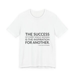 'The Success of Every Single' — Diane von Fürstenberg Quote Tee | Wear Words Typographic Statement Tee — Classic Tee