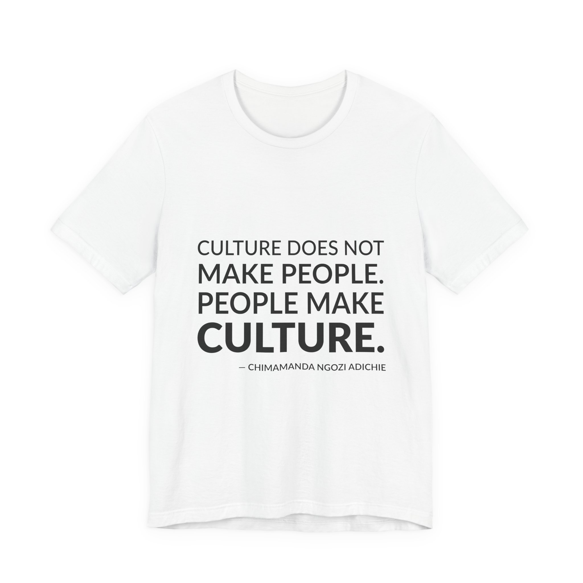 'People Make Culture' — Chimamanda Ngozi Adichie Quote Tee | RQuéV Black-on-White Statement Shirt — Classic Tee