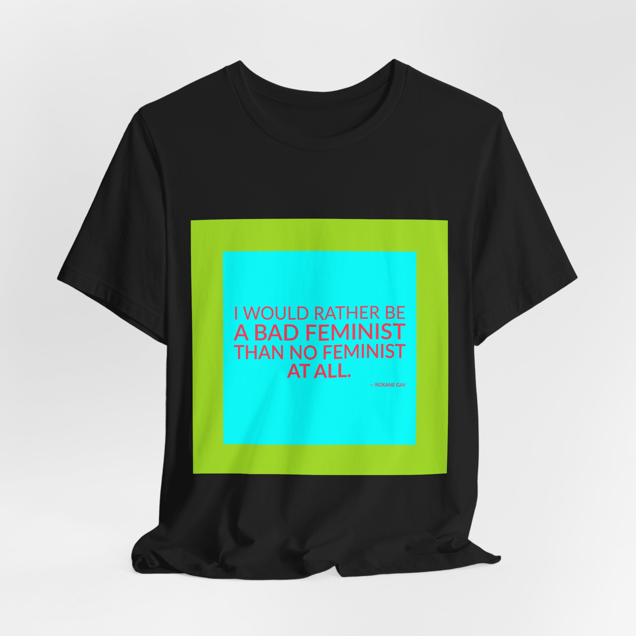 'I Would Rather Be a' — Roxane Gay Quote Tee | RQuéV Typographic Statement Tee — Classic Tee - Image 4