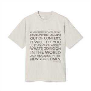 'If You Look at Any' — Anna Wintour Quote Tee | Wear Words Typographic Statement Tee — Oversized Tee