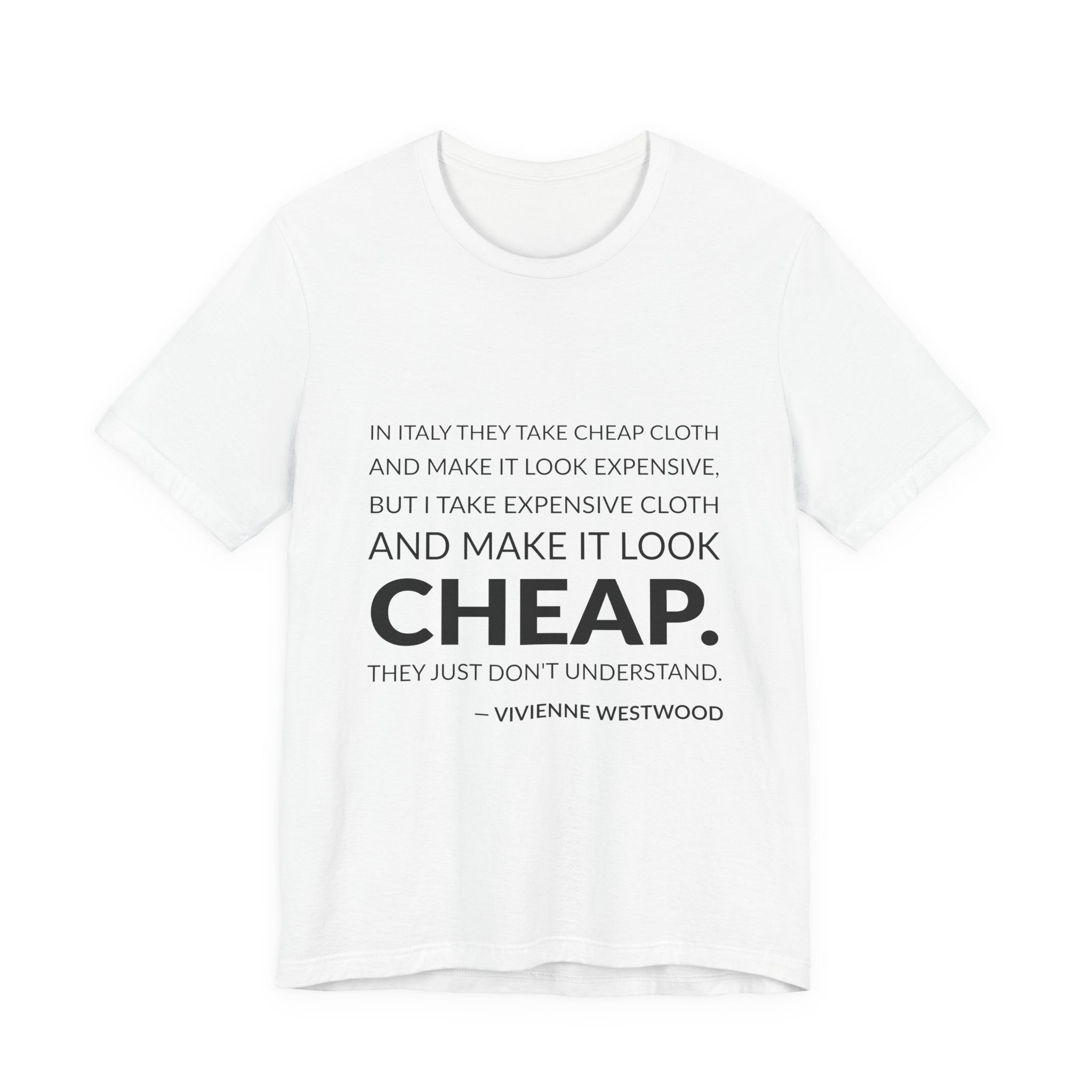 'They Just Don't Understand' — Vivienne Westwood Quote Tee | Wear Words Black-on-White Literary Tee — Classic Tee