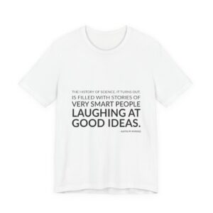 'The History of Science, it' — Katalin Karikó Quote Tee | Wear Words Black-on-White Literary Tee — Classic Tee