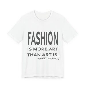 'Fashion is More Art Than Art is' — Andy Warhol Quote Tee | RQuéV Black-on-White Statement Shirt — Classic Tee