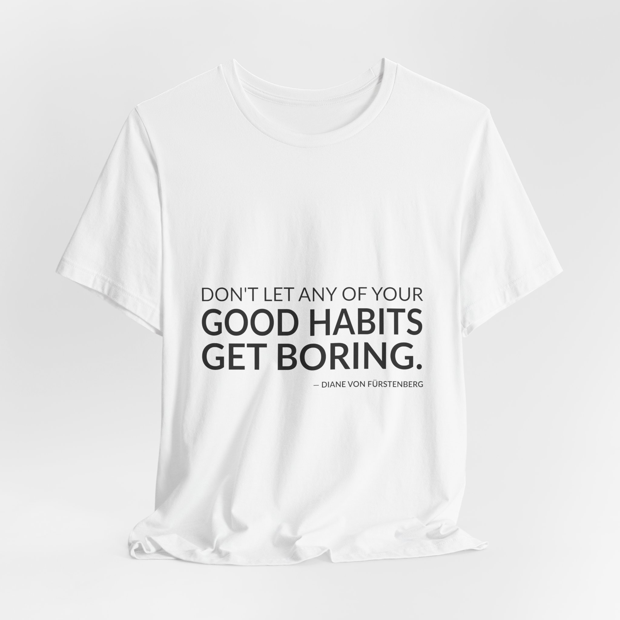 'Don't Let Any of Your' — Diane von Fürstenberg Quote Tee | Wear Words Black-on-White Literary Tee — Classic Tee - Image 3