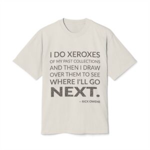 'I do Xeroxes of my past collections and then I draw over them to see where I'll go next.'
